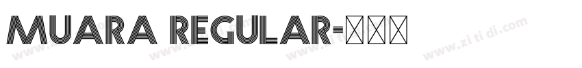 MUARA Regular字体转换